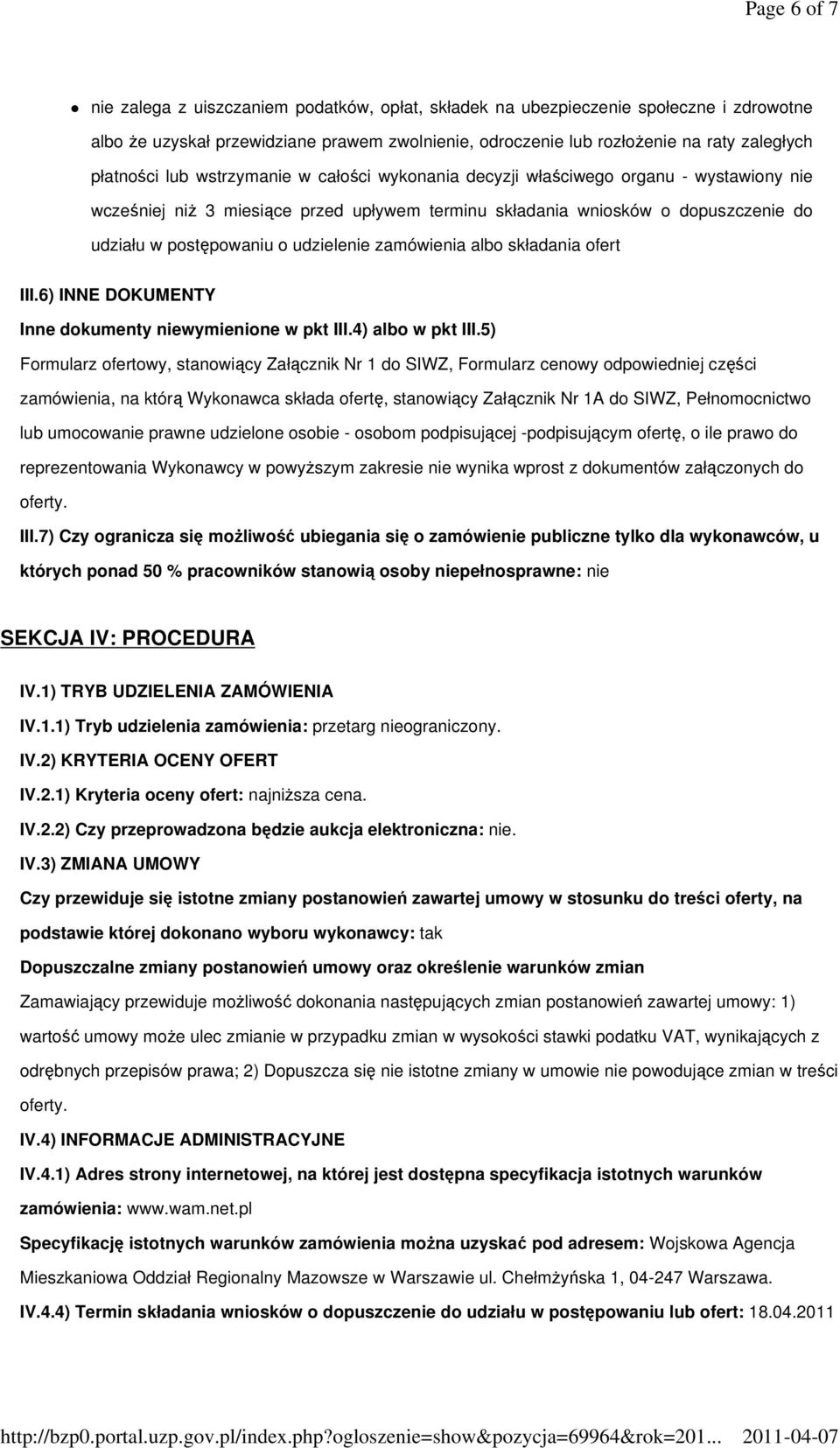 udzielenie zamówienia albo składania ofert III.6) INNE DOKUMENTY Inne dokumenty niewymienione w pkt III.4) albo w pkt III.