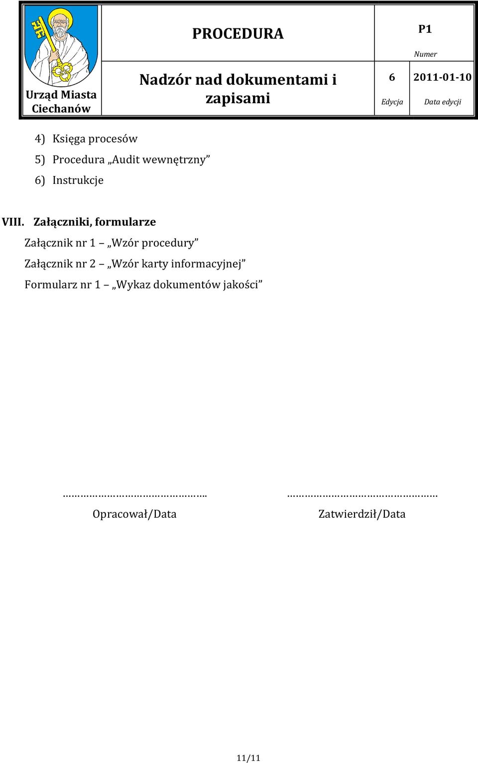 Załączniki, formularze Załącznik nr 1 Wzór procedury
