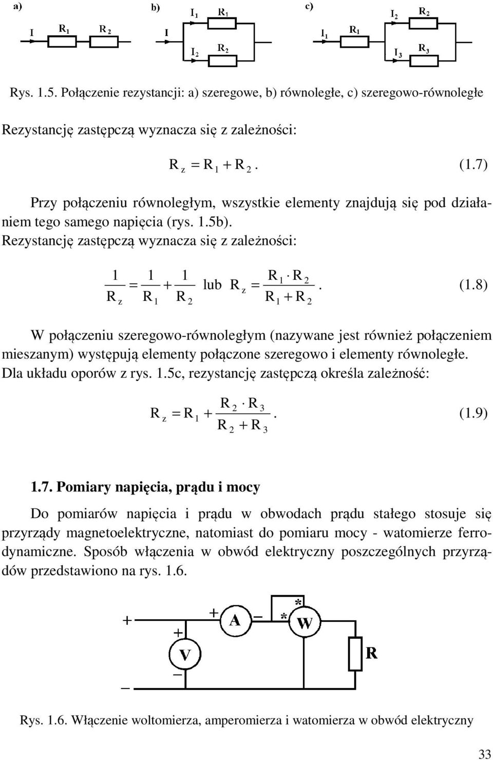 ys..5b). ezystancję zastępczą wyznacza się z zależności: z = + lub z =. (.