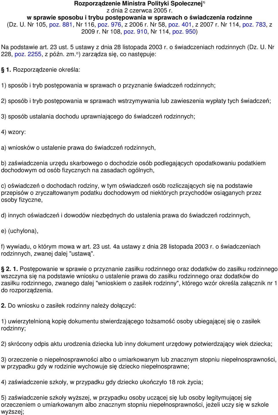 Nr 228, poz. 2255, z późn. zm. 2) ) zarządza się, co następuje: 1.