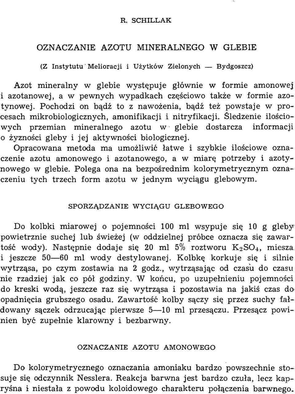 Siedzenie ilościowych przemian mineralnego azotu w glebie dostarcza informacji 0 żyzności gleby i jej aktywności biologicznej.
