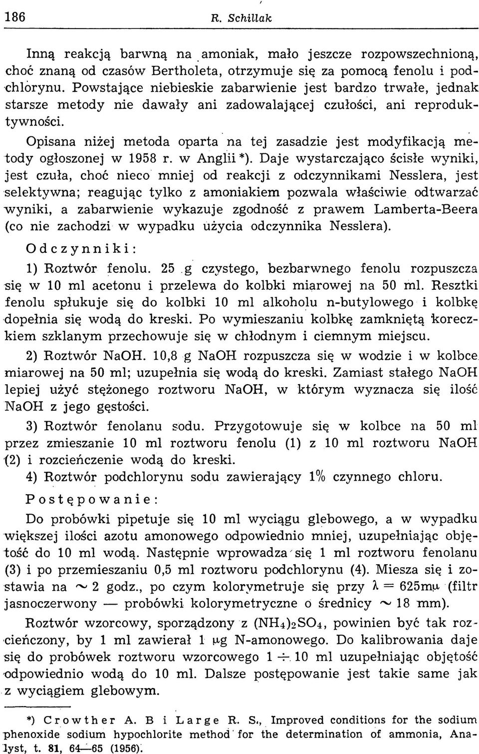 Opisana niżej metoda oparta na tej zasadzie jest modyfikacją m e tody ogłoszonej w 1958 r. w Anglii*).