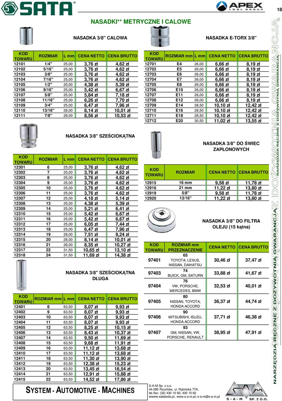 6,66 zł 8,19 zł 12106 9/16" 25,00 5,42 zł 6,67 zł 12706 E10 26,00 6,66 zł 8,19 zł 12107 5/8" 25,00 5,84 zł 7,18 zł 12707 E11 26,00 6,66 zł 8,19 zł 12108 11/16" 25,00 6,26 zł 7,70 zł 12708 E12 26,00