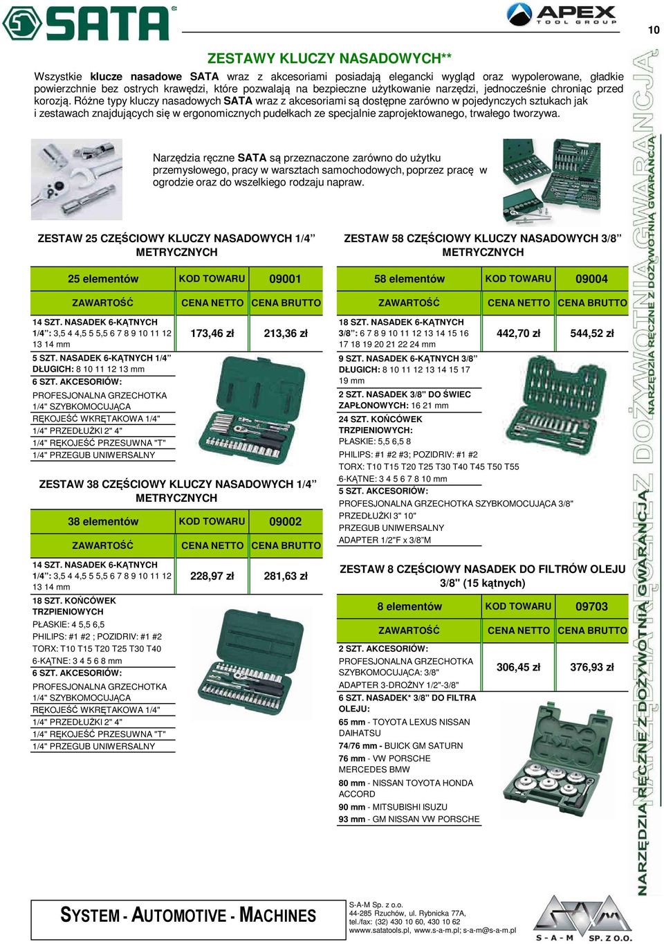 Różne typy kluczy nasadowych SATA wraz z akcesoriami są dostępne zarówno w pojedynczych sztukach jak i zestawach znajdujących się w ergonomicznych pudełkach ze specjalnie zaprojektowanego, trwałego