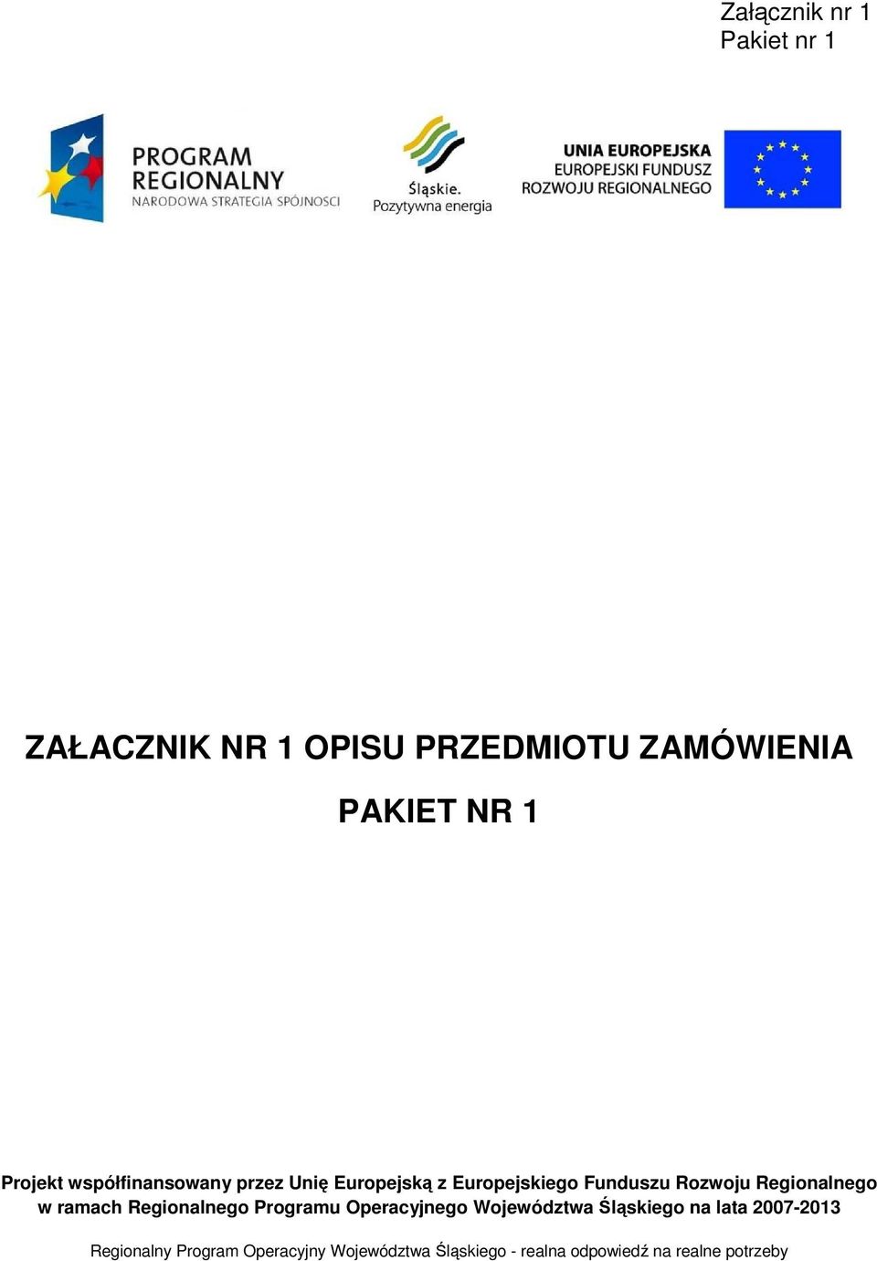 Regionalnego Programu Operacyjnego Województwa Śląskiego na lata 2007-2013