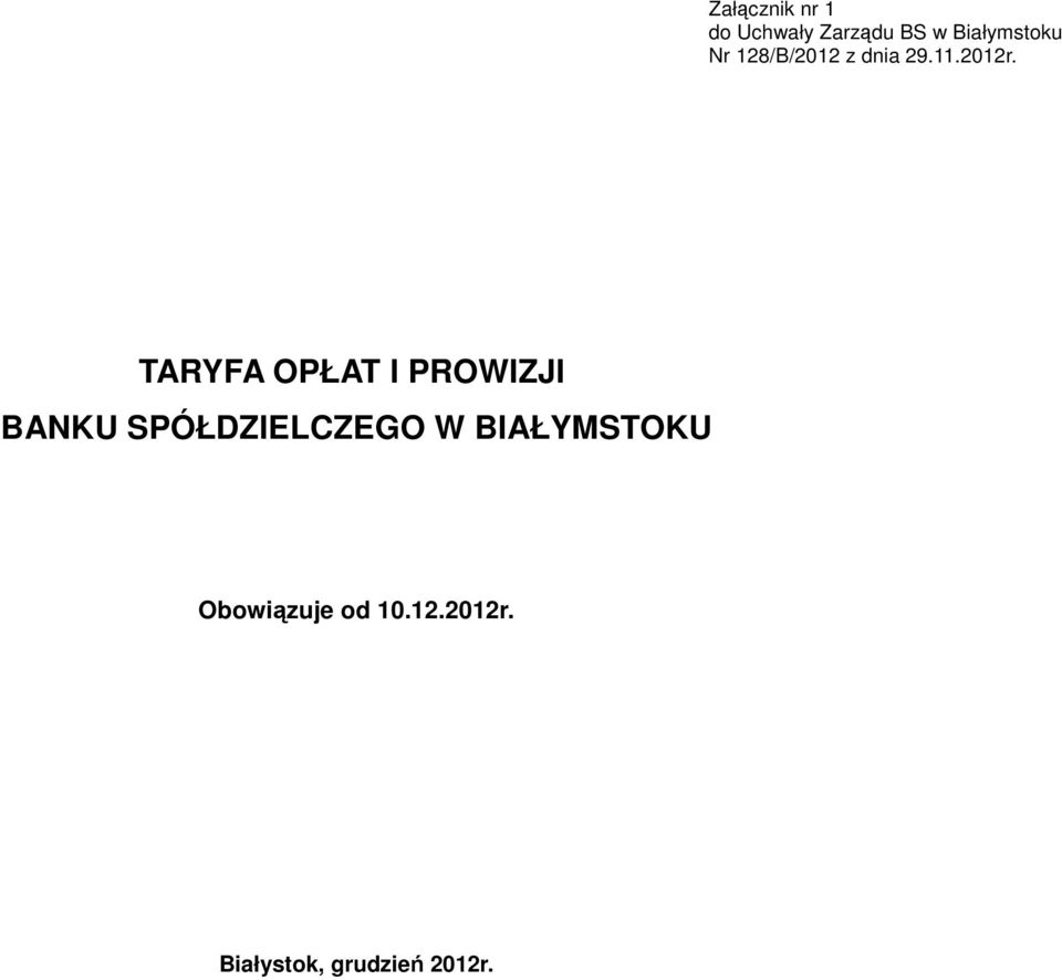 TARYFA OPŁAT I PROWIZJI BANKU SPÓŁDZIELCZEGO W