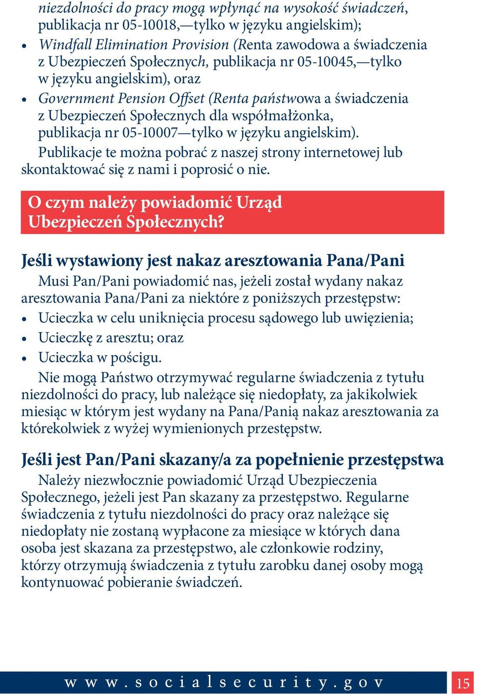 angielskim). Publikacje te można pobrać z naszej strony internetowej lub skontaktować się z nami i poprosić o nie. O czym należy powiadomić Urząd Ubezpieczeń Społecznych?