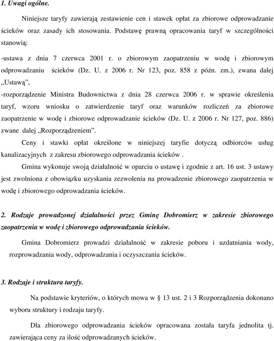 858 z późn. zm.), zwana dalej Ustawą, -rozporządzenie Ministra Budownictwa z dnia 28 czerwca 2006 r.