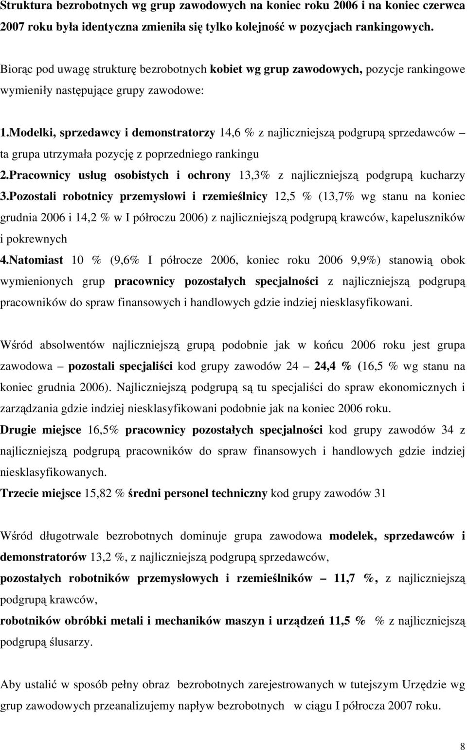 Modelki, sprzedawcy i demonstratorzy 14,6 % z najliczniejsz podgrup sprzedawców ta grupa utrzyma a pozycj z poprzedniego rankingu 2.