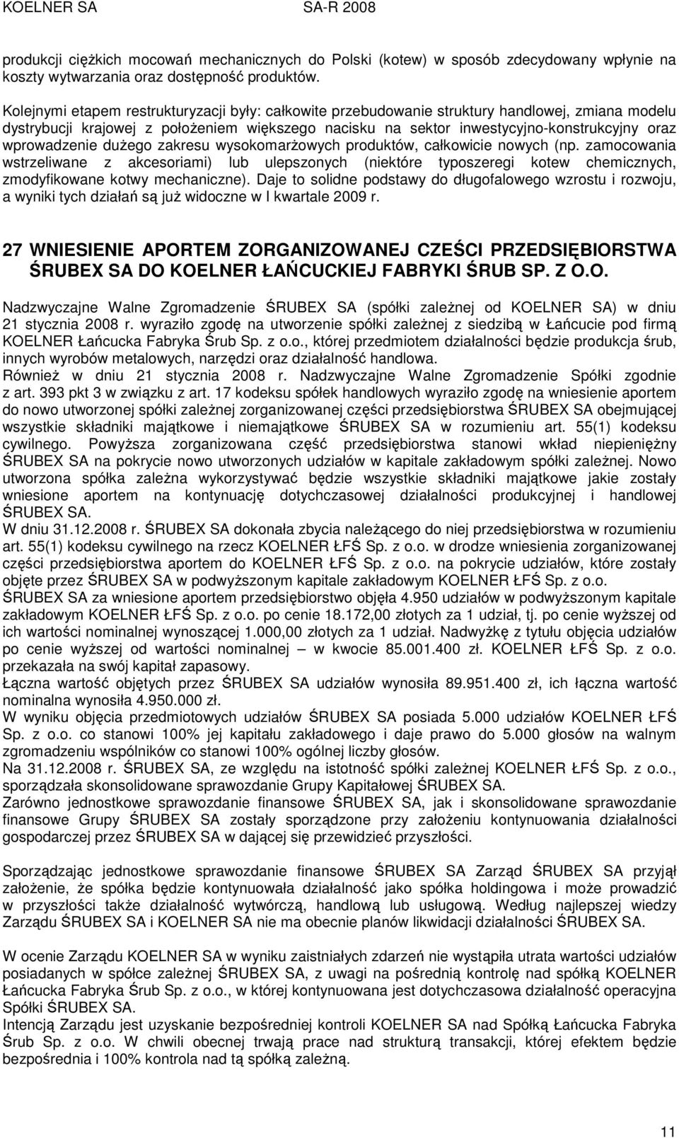 wprowadzenie duŝego zakresu wysokomarŝowych produktów, całkowicie nowych (np.