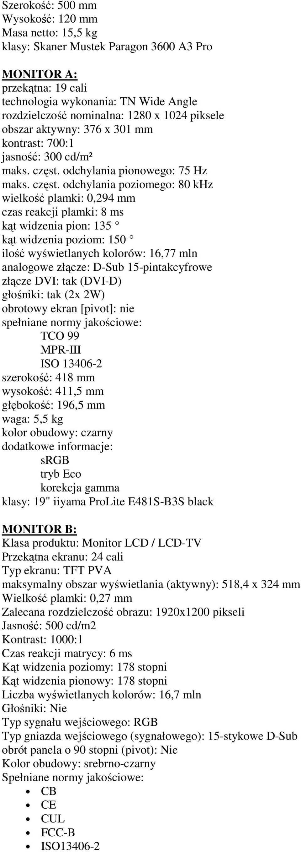 odchylania pionowego: 75 Hz maks. częst.
