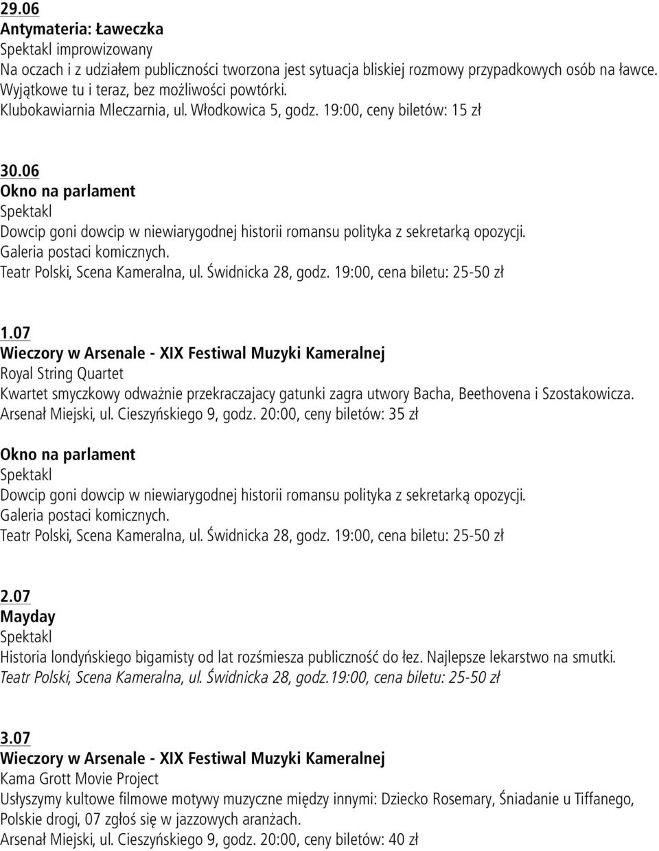 Galeria postaci komicznych. Teatr Polski, Scena Kameralna, ul. Świdnicka 28, godz. 19:00, cena biletu: 25-50 zł 1.