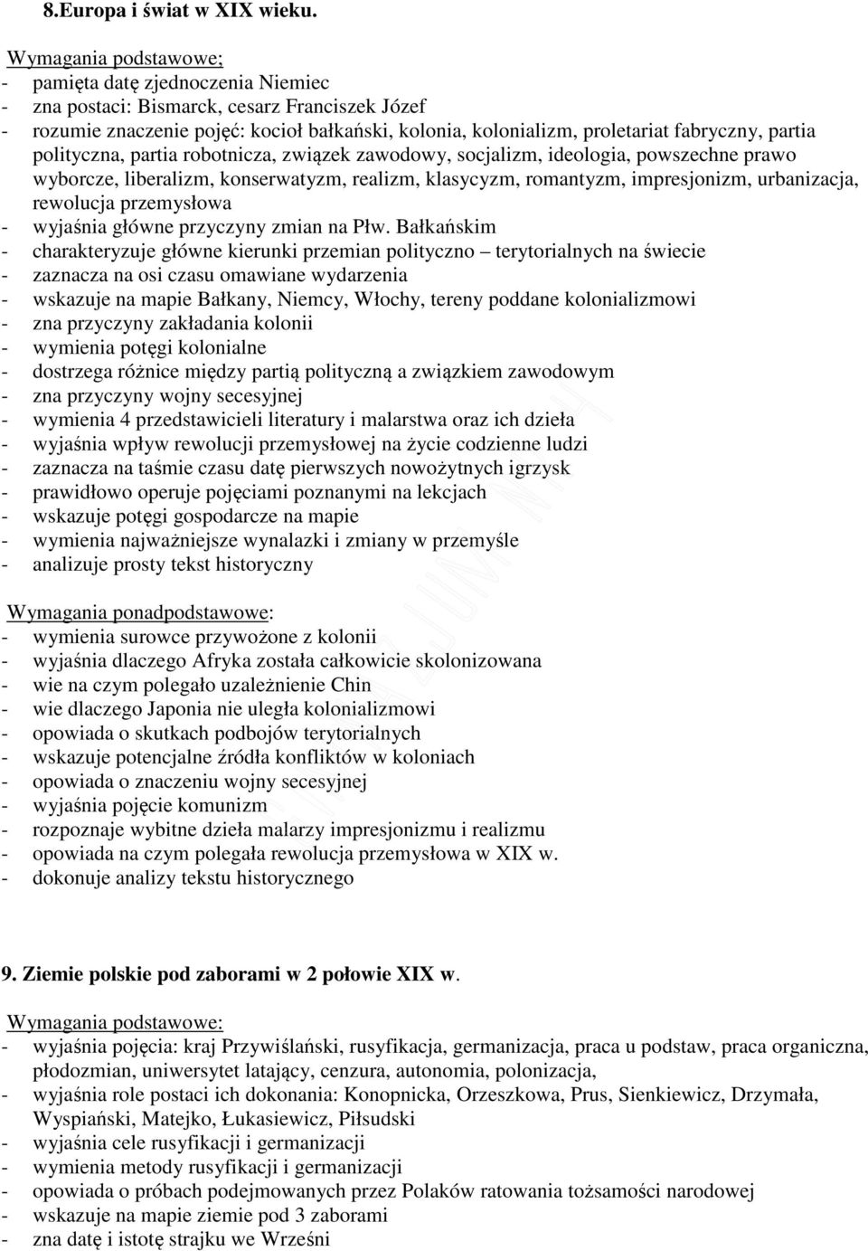 partia polityczna, partia robotnicza, związek zawodowy, socjalizm, ideologia, powszechne prawo wyborcze, liberalizm, konserwatyzm, realizm, klasycyzm, romantyzm, impresjonizm, urbanizacja, rewolucja