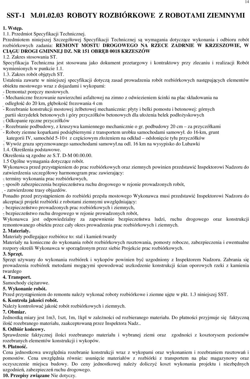 DROGI GMINNEJ DZ. NR 151 OBRĘB 0018 KRZESZÓW 1.2. Zakres stosowania ST.