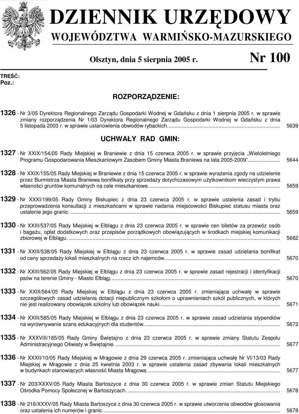 w sprawie zmiany rozporządzenia Nr 1/03 Dyrektora Regionalnego Zarządu Gospodarki Wodnej w Gdańsku z dnia 5 listopada 2003 r. w sprawie ustanowienia obwodów rybackich.
