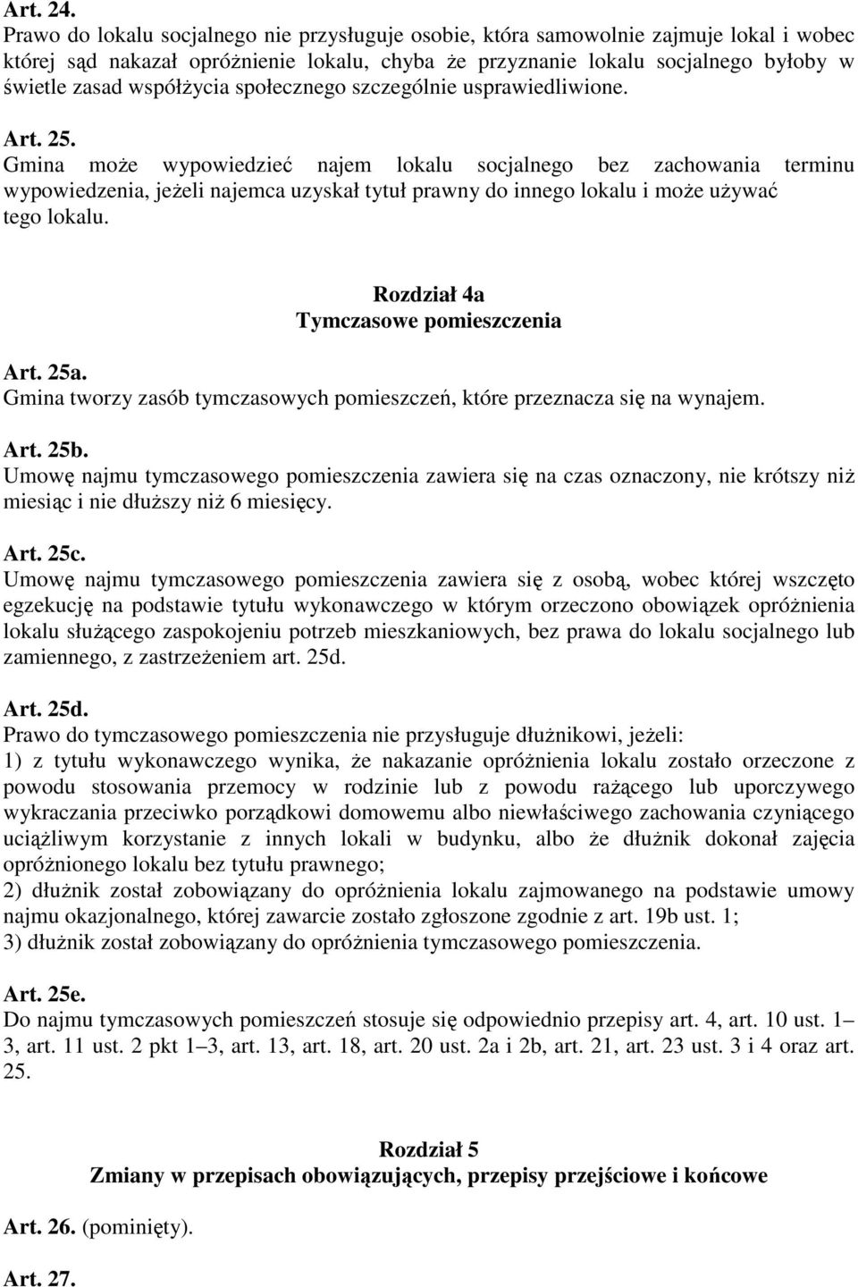 współżycia społecznego szczególnie usprawiedliwione. Art. 25.