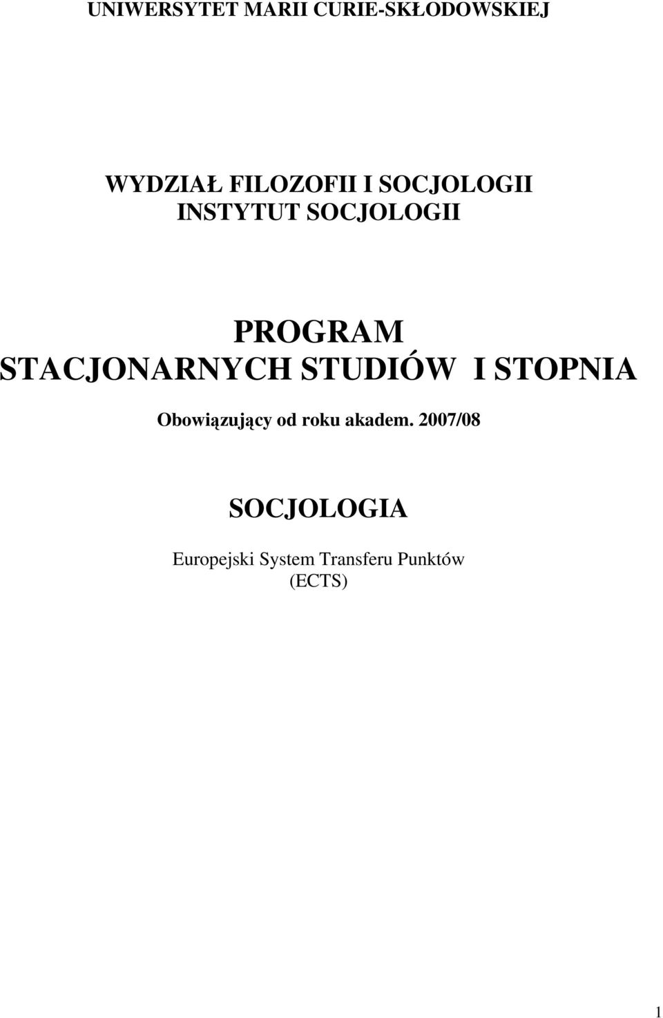 STUDIÓW I STOPNIA Obowiązujący od roku akadem.