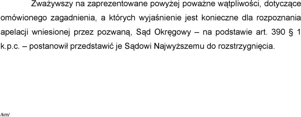 rozpoznania apelacji wniesionej przez pozwaną, Sąd Okręgowy na podstawie