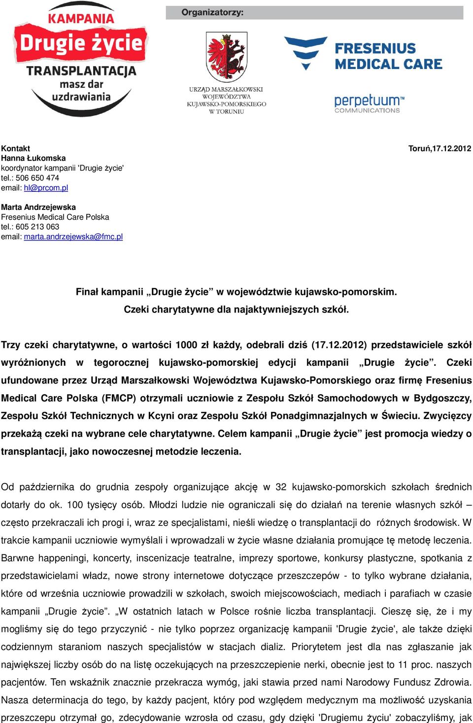12.2012) przedstawiciele szkół wyróżnionych w tegorocznej kujawsko-pomorskiej edycji kampanii Drugie życie.