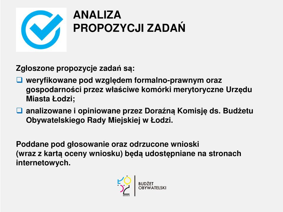 Komisję ds. Budżetu Obywatelskiego Rady Miejskiej w Łodzi.