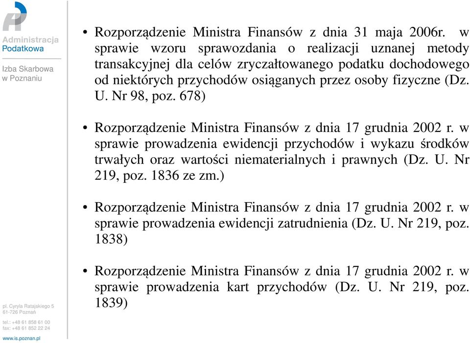 Nr 98, poz. 678) Rozporządzenie Ministra Finansów z dnia 17 grudnia 2002 r.