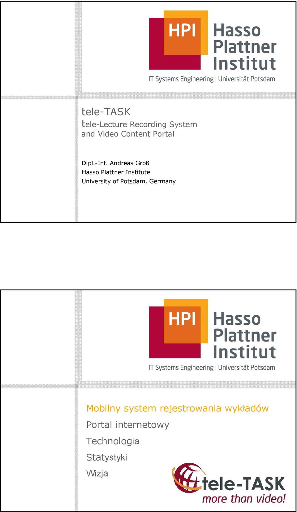Andreas Groß Hasso Plattner Institute University of