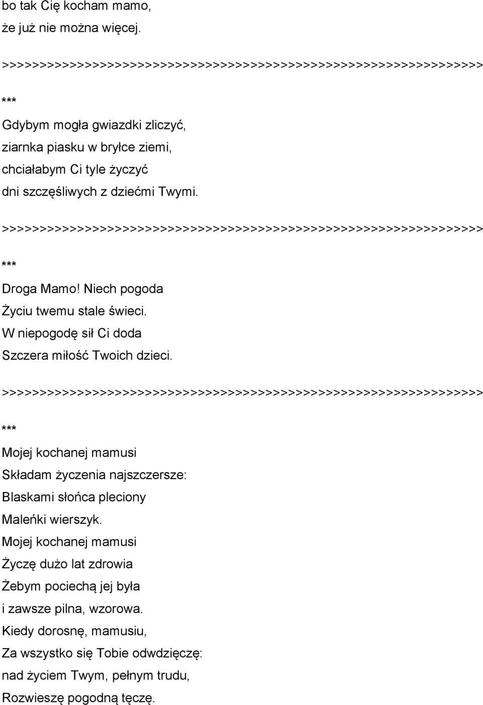 Niech pogoda Życiu twemu stale świeci. W niepogodę sił Ci doda Szczera miłość Twoich dzieci.