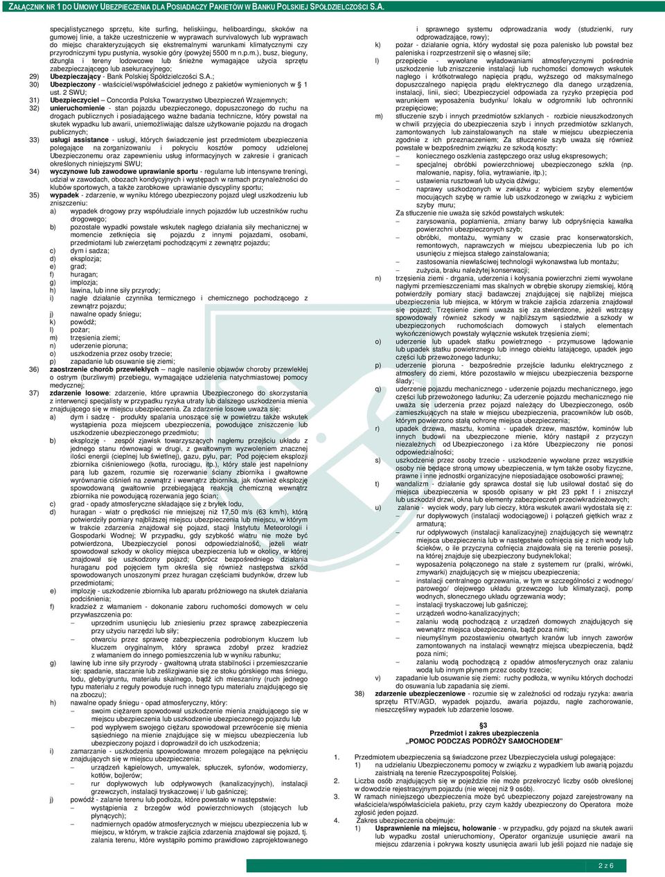 A.; 30) Ubezpieczony - właściciel/współwłaściciel jednego z pakietów wymienionych w 1 ust.