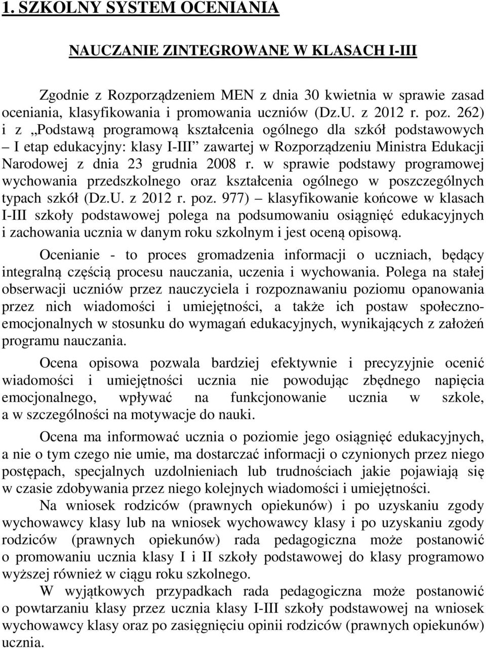 w sprawie podstawy programowej wychowania przedszkolnego oraz kształcenia ogólnego w poszczególnych typach szkół (Dz.U. z 2012 r. poz.