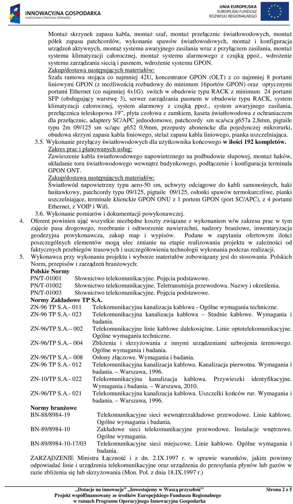 , wdrożenie systemu zarządzania siecią i pasmem, wdrożenie systemu GPON.