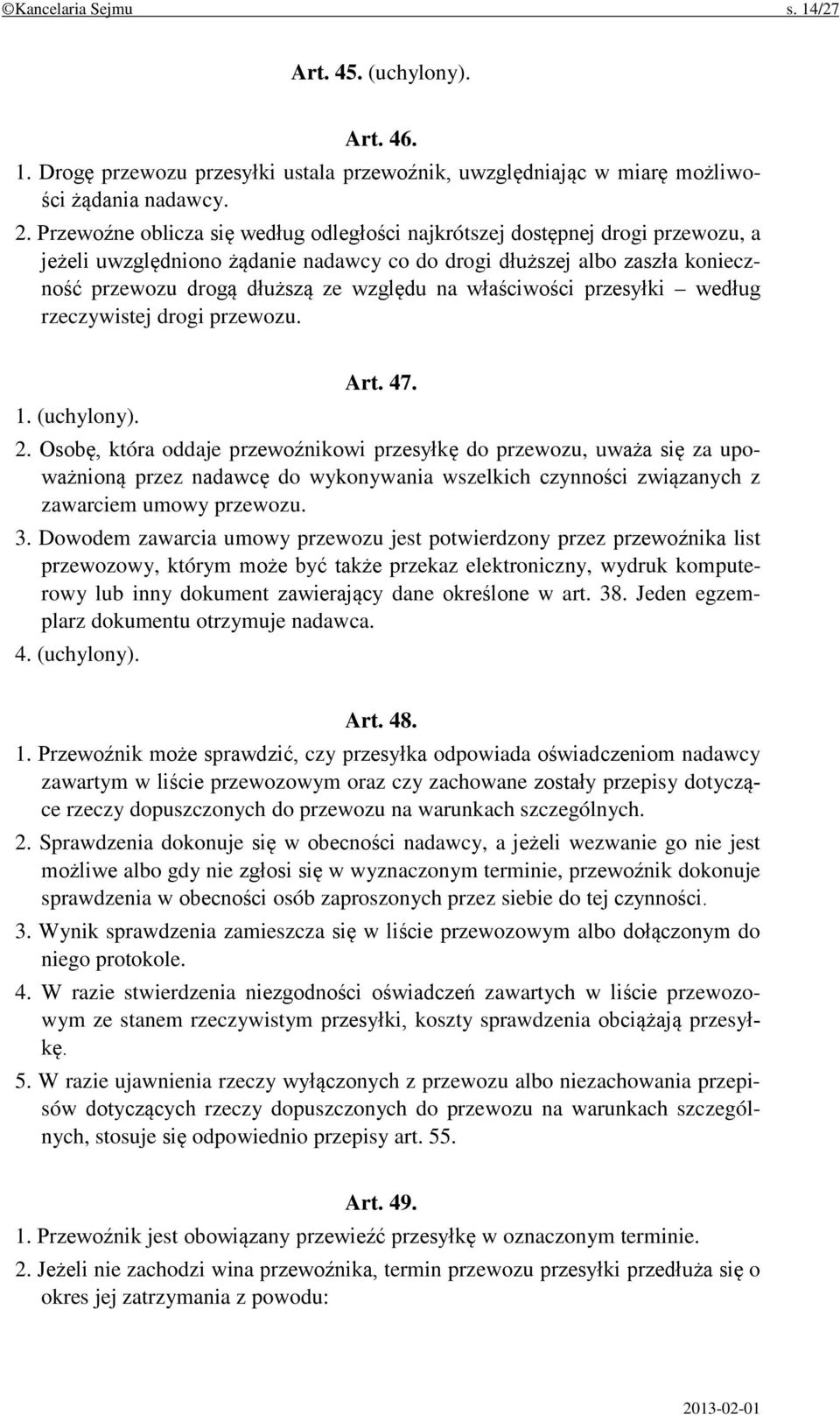 właściwości przesyłki według rzeczywistej drogi przewozu. 1. (uchylony). Art. 47. 2.