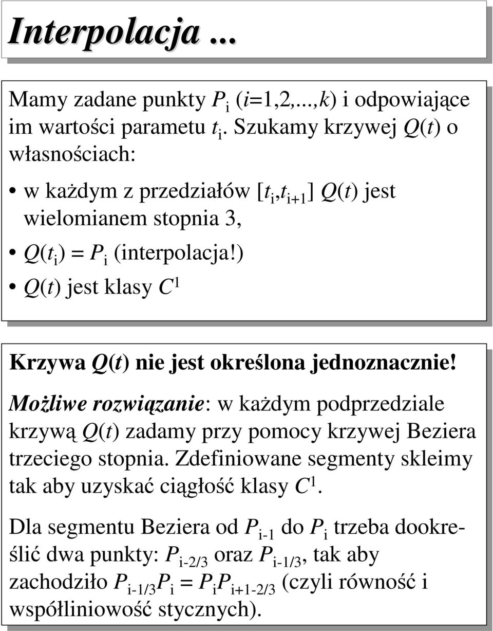 Q jes lasy C Krzywa Q e jes oreśloa jedozacze!