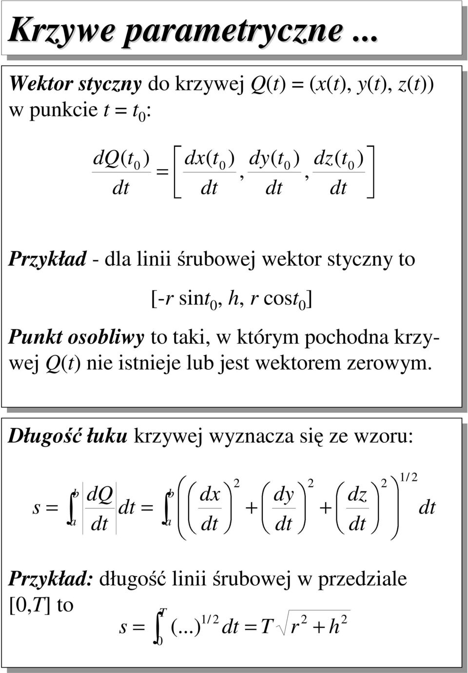 syczy o [-r s h r cos ] osoblwy o a w órym pochoda rzywej Q e seje lb jes weorem