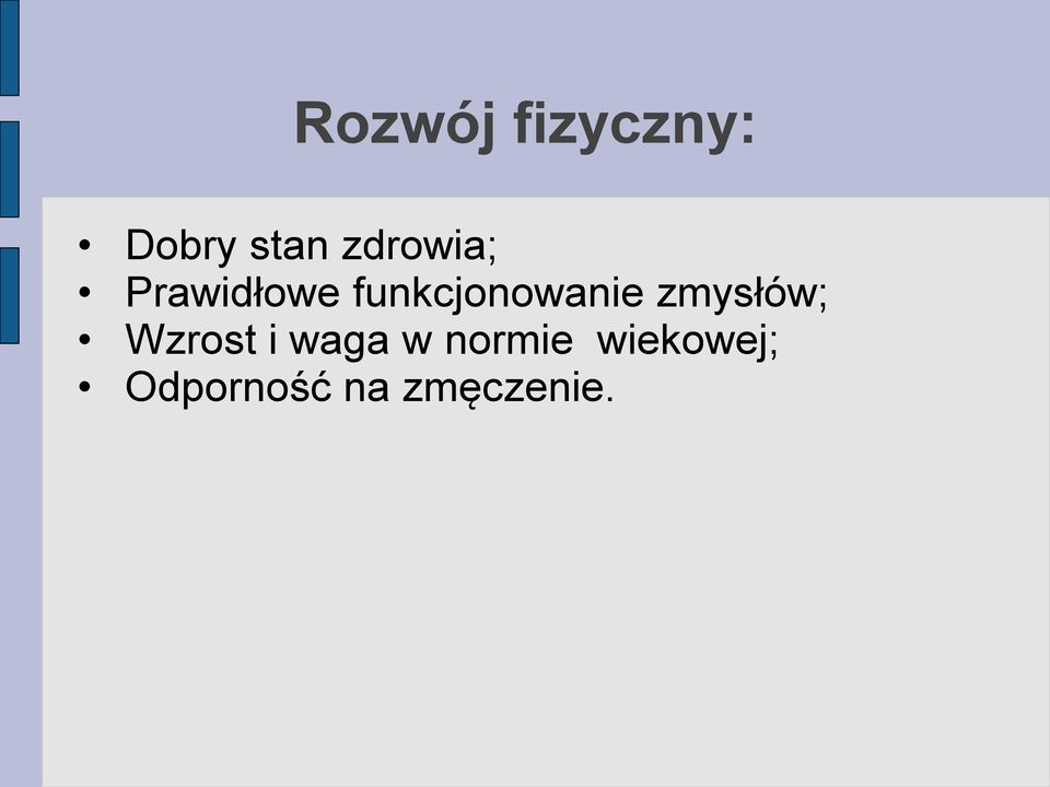 funkcjonowanie zmysłów; Wzrost