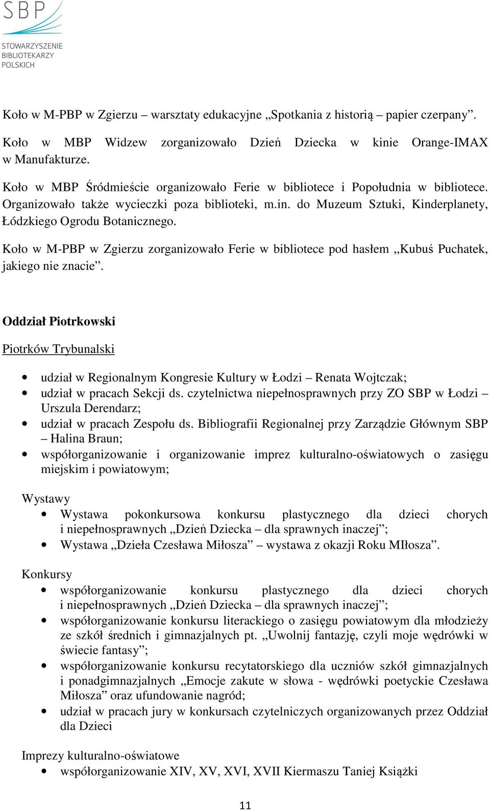 Koło w M-PBP w Zgierzu zorganizowało Ferie w bibliotece pod hasłem Kubuś Puchatek, jakiego nie znacie.