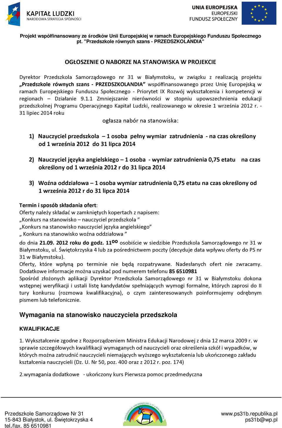 1 Zmniejszanie nierówności w stopniu upowszechnienia edukacji przedszkolnej Programu Operacyjnego Kapitał Ludzki, realizowanego w okresie 1 września 2012 r.