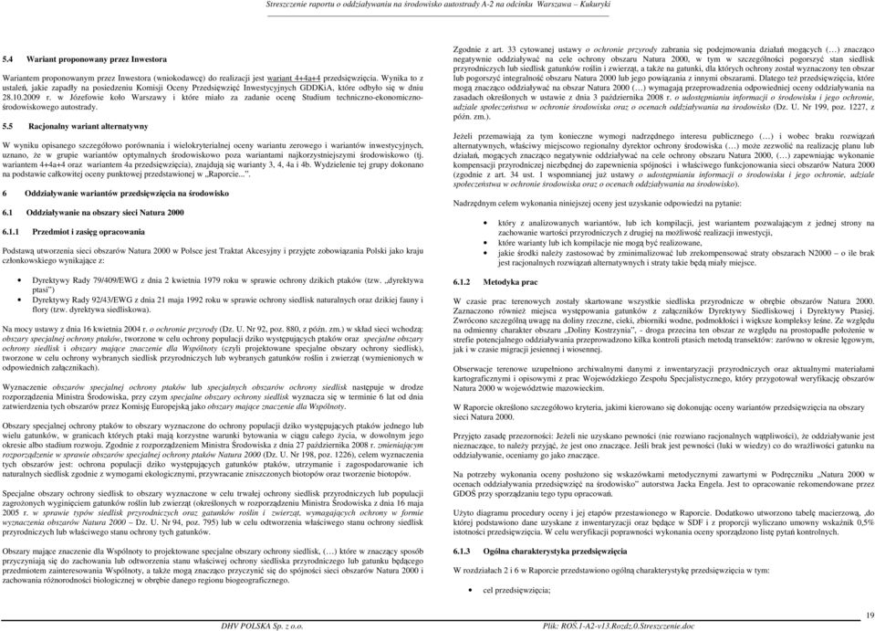 w Józefowie koło Warszawy i które miało za zadanie ocenę Studium techniczno-ekonomicznośrodowiskowego autostrady. 5.