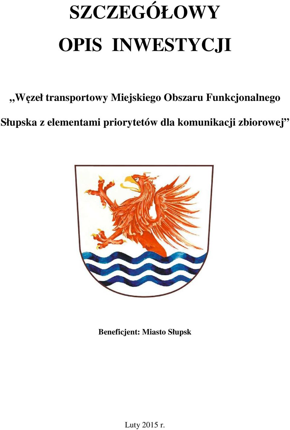 Funkcjonalnego Słupska z elementami