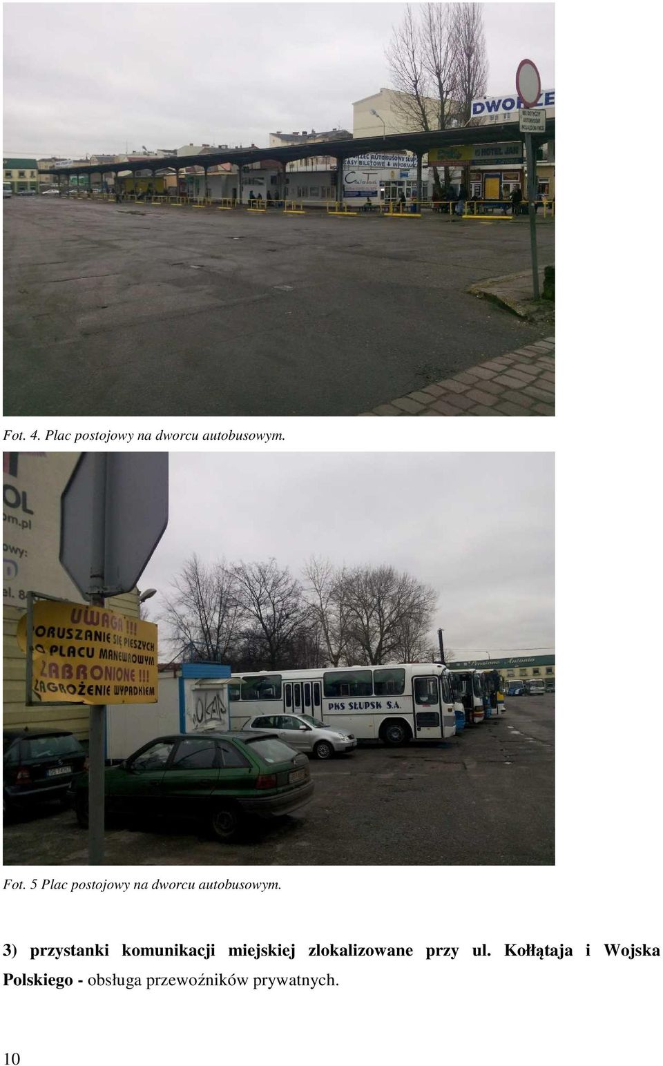 3) przystanki komunikacji miejskiej zlokalizowane