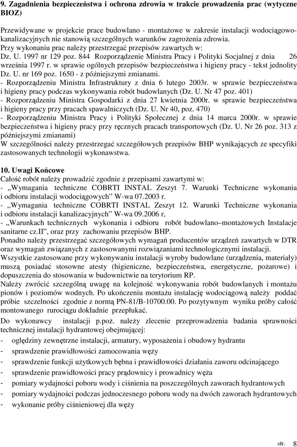 844 Rozporządzenie Ministra Pracy i Polityki Socjalnej z dnia 26 września 1997 r. w sprawie ogólnych przepisów bezpieczeństwa i higieny pracy - tekst jednolity Dz. U. nr 169 poz.
