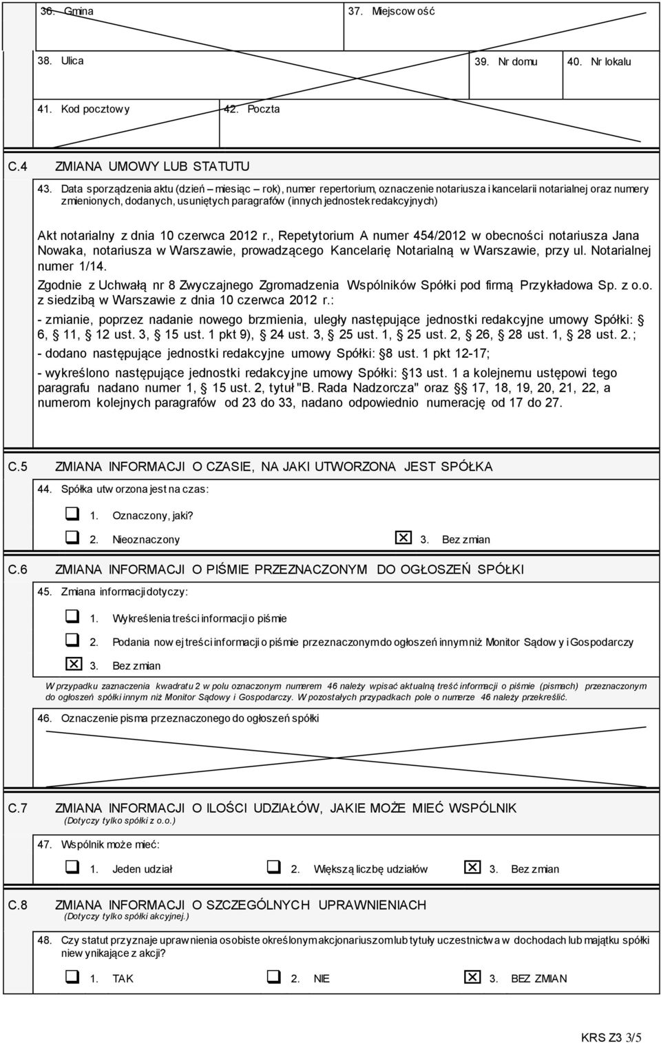 Akt notarialny z dnia 10 czerwca 2012 r., Repetytorium A numer 454/2012 w obecności notariusza Jana Nowaka, notariusza w Warszawie, prowadzącego Kancelarię Notarialną w Warszawie, przy ul.