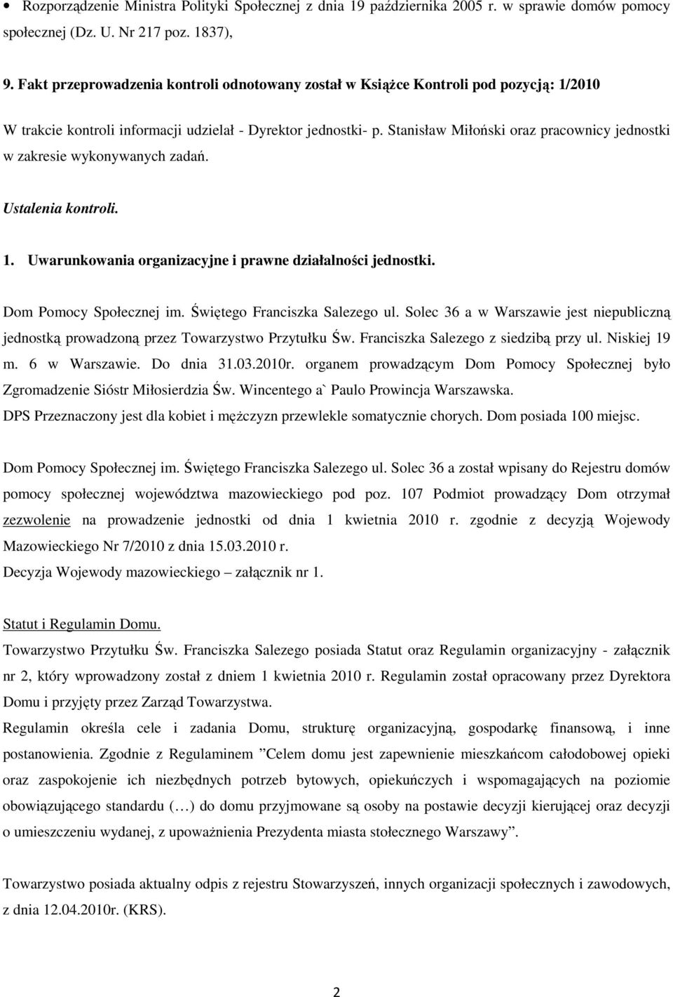 Stanisław Miłoński oraz pracownicy jednostki w zakresie wykonywanych zadań. Ustalenia kontroli. 1. Uwarunkowania organizacyjne i prawne działalności jednostki. Dom Pomocy Społecznej im.