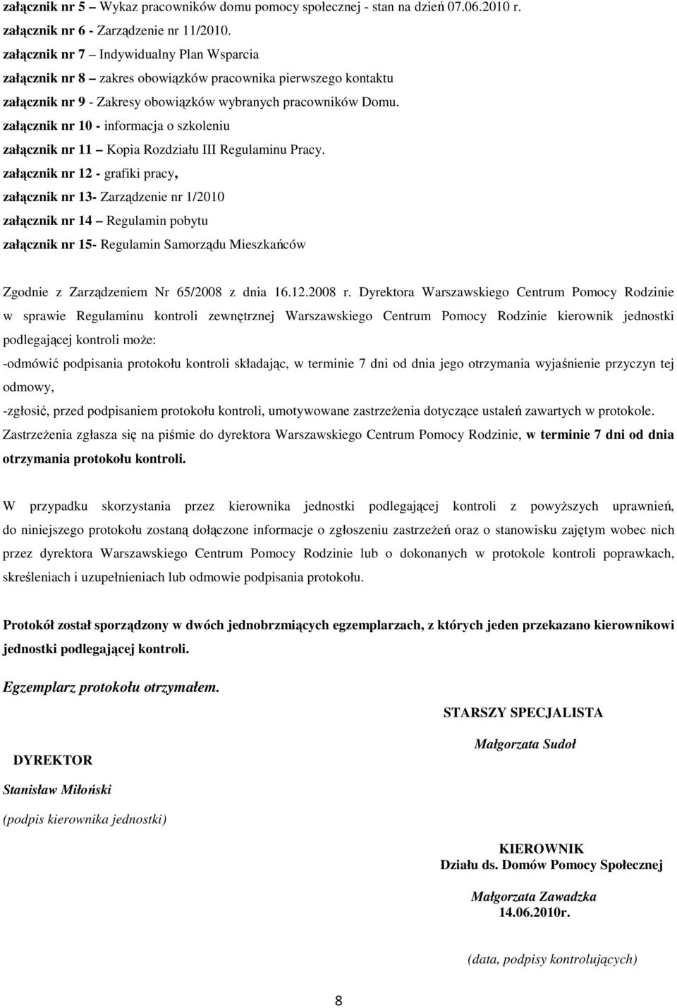 załącznik nr 10 - informacja o szkoleniu załącznik nr 11 Kopia Rozdziału III Regulaminu Pracy.