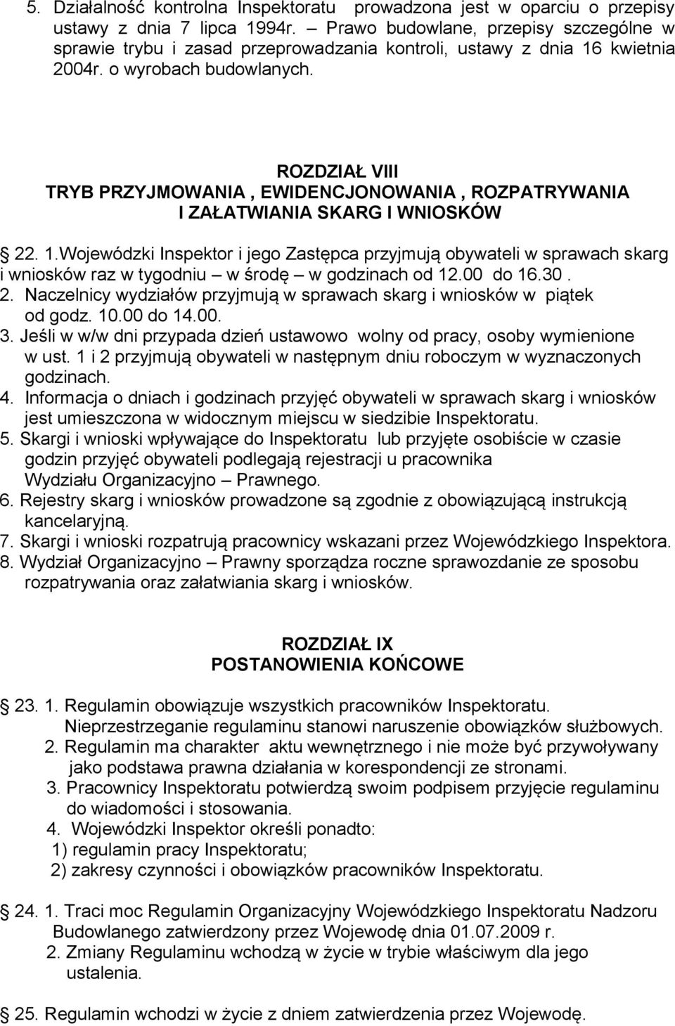 ROZDZIAŁ VIII TRYB PRZYJMOWANIA, EWIDENCJONOWANIA, ROZPATRYWANIA I ZAŁATWIANIA SKARG I WNIOSKÓW 22. 1.