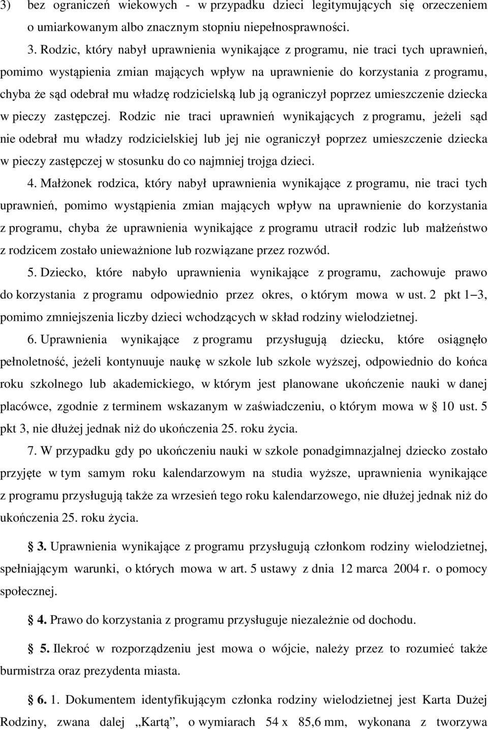 rodzicielską lub ją ograniczył poprzez umieszczenie dziecka w pieczy zastępczej.