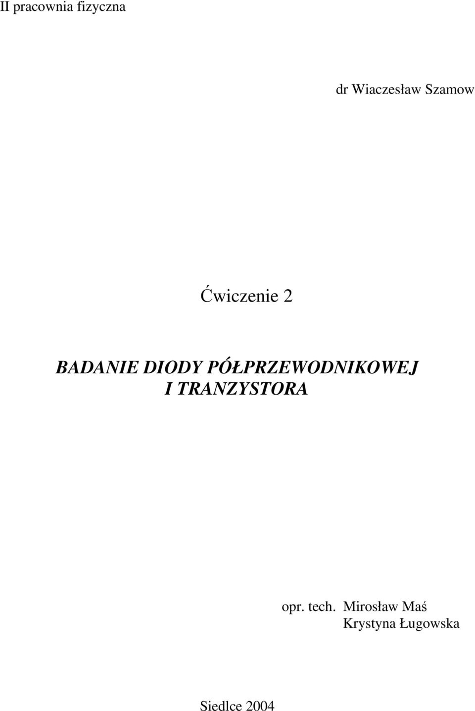 PÓŁPRZEWODNIKOWEJ I TRANZYSTORA opr.