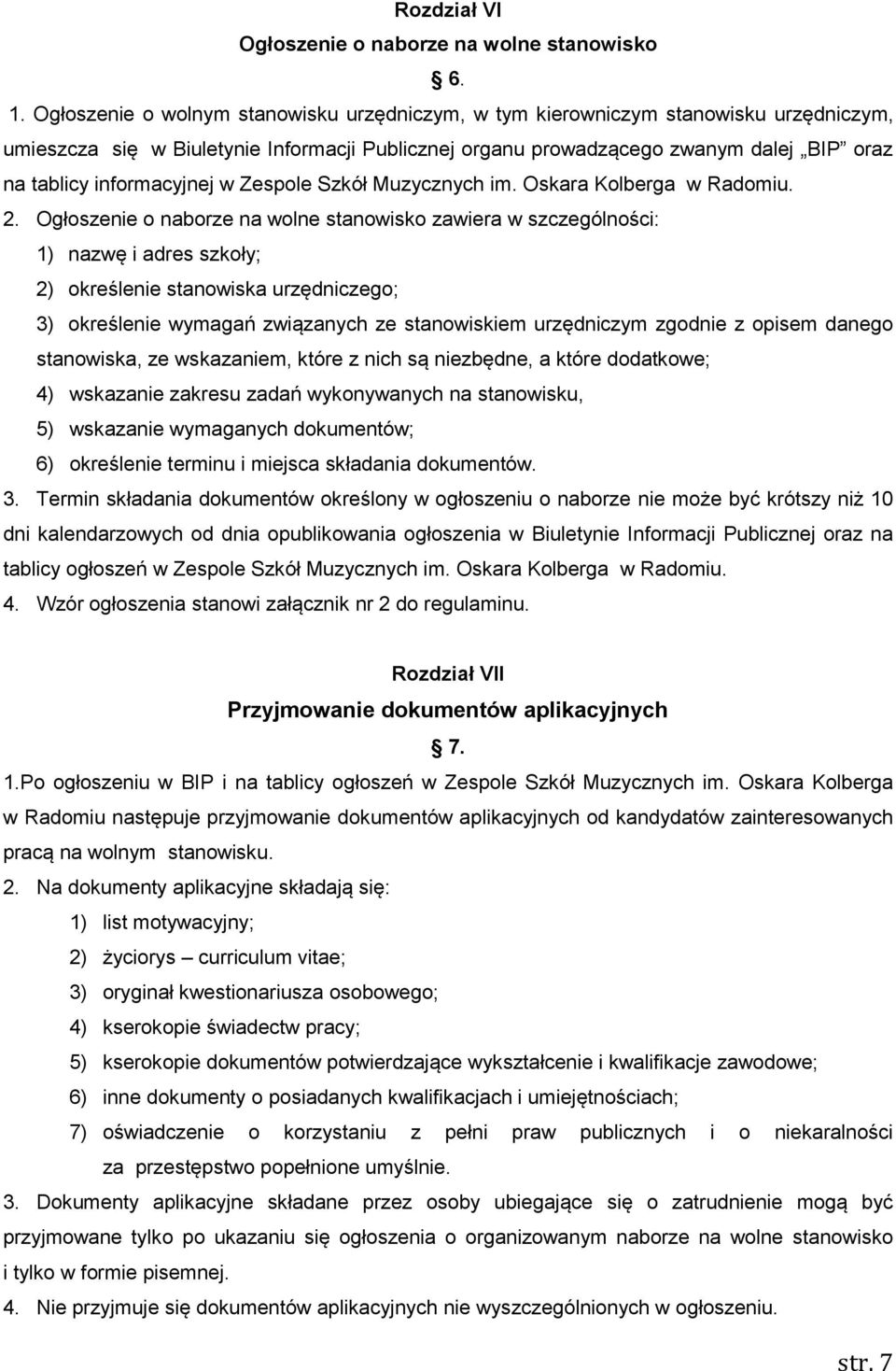 informacyjnej w Zespole Szkół Muzycznych im. Oskara Kolberga w Radomiu. 2.