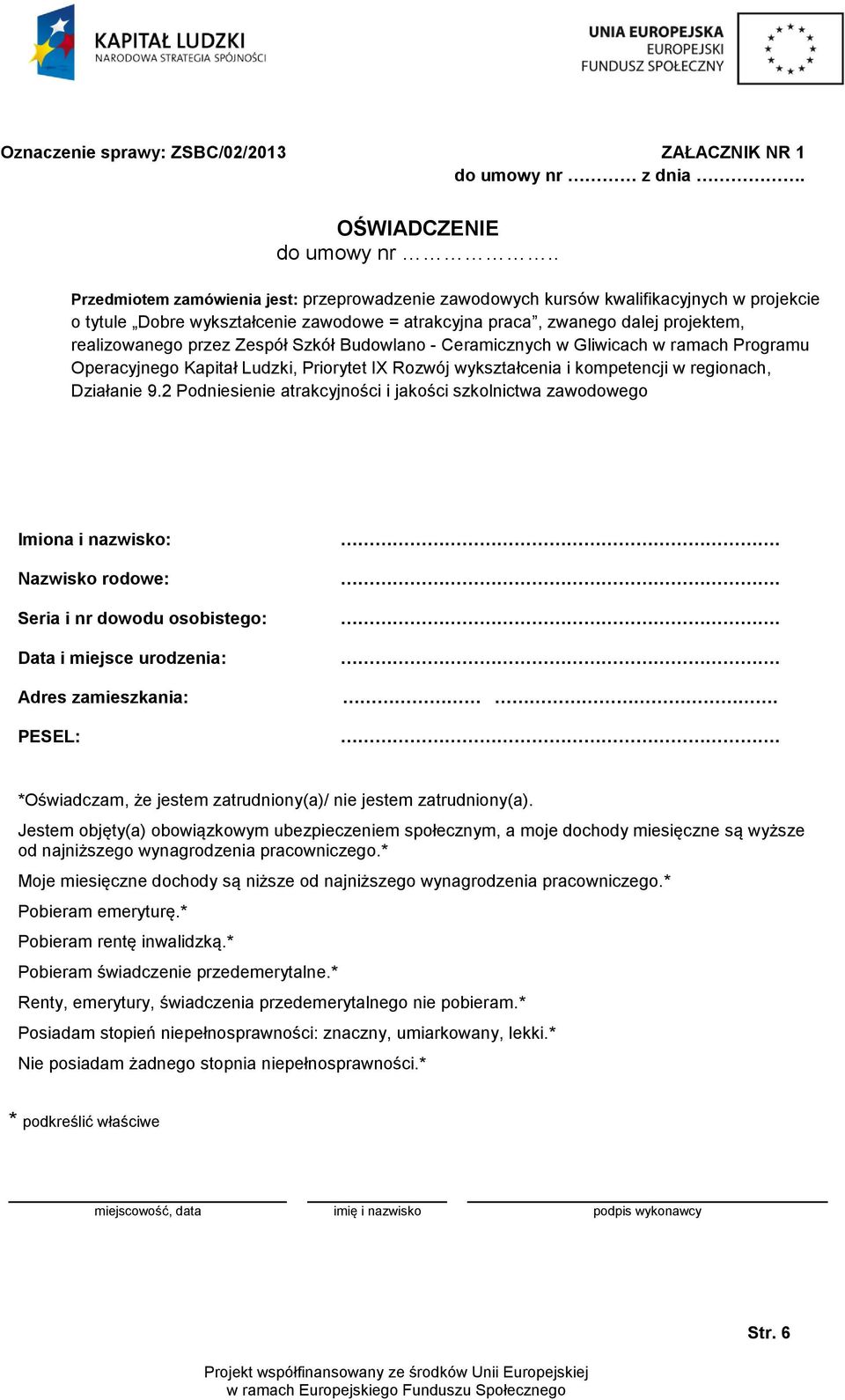 Zespół Szkół Budowlano - Ceramicznych w Gliwicach w ramach Programu Operacyjnego Kapitał Ludzki, Priorytet IX Rozwój wykształcenia i kompetencji w regionach, Działanie 9.