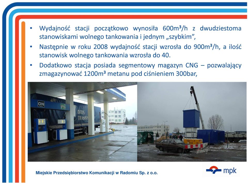 3 /h, a ilość stanowisk wolnego tankowania wzrosła do 40.