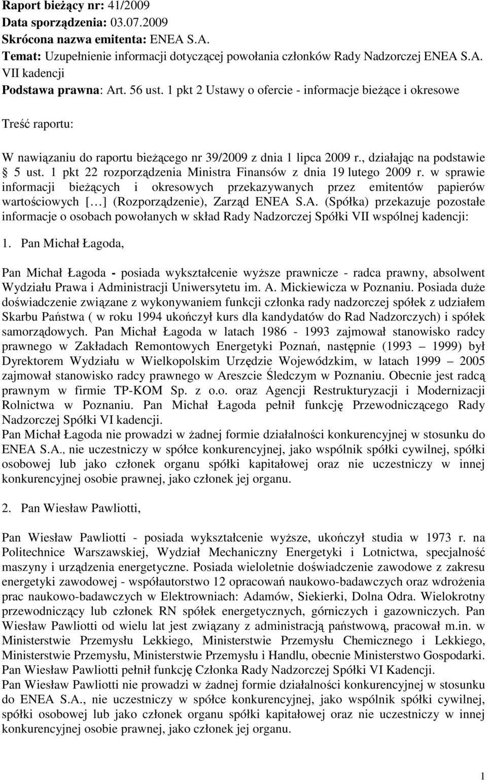 1 pkt 22 rozporządzenia Ministra Finansów z dnia 19 lutego 2009 r.